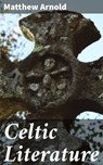 Celtic Literature - Matthew Arnold ; Collin Booth - 4057664606310