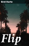 Flip - Bret Harte - 4057664611475