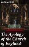 The Apology of the Church of England - John Jewel ; Kara Brackley - 4057664628503