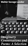 Imaginary Conversations and Poems: A Selection - Walter Savage Landor ; Ethan Carlisle - 4057664641496