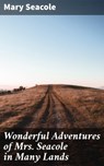 Wonderful Adventures of Mrs. Seacole in Many Lands - Mary Seacole ; Victor Sanders - 4057664655219