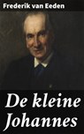 De kleine Johannes - Frederik van Eeden ; Niels Prins - 4064066062118