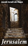 Jerusalem - Jacob Israël de Haan ; Ruben Koster - 4064066066802
