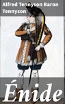 Énide - Alfred Tennyson Baron Tennyson - 4064066078287
