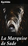 La Marquise de Sade - Rachilde ; Romane Couture - 4064066079116