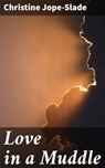 Love in a Muddle - Christine Jope-Slade ; Alicia Stevens - 4064066095857