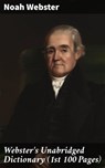Webster's Unabridged Dictionary (1st 100 Pages) - Noah Webster ; Zoe Carrington - 4064066104696