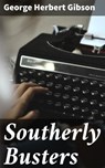 Southerly Busters - George Herbert Gibson - 4064066138974