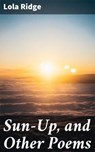 Sun-Up, and Other Poems - Lola Ridge - 4064066185824