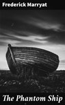 The Phantom Ship - Frederick Marryat - 4064066225469