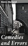 Comedies and Errors - Henry Harland - 4064066232955
