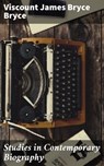 Studies in Contemporary Biography - Viscount James Bryce Bryce - 4064066238605