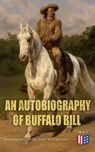 An Autobiography of Buffalo Bill - William Frederick Cody "Buffalo Bill" - 4064066308797