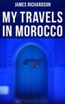 My Travels in Morocco - James Richardson ; Layla Donovan - 4064066309800