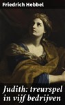 Judith: treurspel in vijf bedrijven - Friedrich Hebbel - 4064066314231
