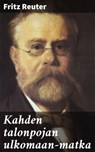 Kahden talonpojan ulkomaan-matka - Fritz Reuter - 4064066341039