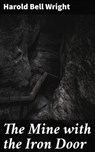 The Mine with the Iron Door - Harold Bell Wright ; Malcolm Ainsworth - 4064066357351