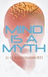 Mind is a Myth - U.G. Krishnamurti - 4064066383022