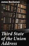 Third State of the Union Address - James Buchanan - 4064066403973