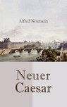 Neuer Caesar - Alfred Neumann - 4064066462598