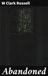 Abandoned - W Clark Russell - 4066338090577