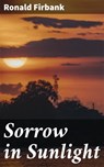 Sorrow in Sunlight - Ronald Firbank ; Imogen Whitfield - 4066338107428