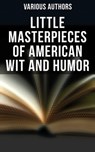 Little Masterpieces of American Wit and Humor - Various Authors ; Easton Price - 4066338112590