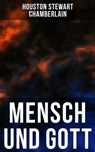 Mensch und Gott - Houston Stewart Chamberlain ; Isabella Heinrich - 4066338114785