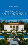 Des Kardinals Schnupftabakdose - Henry Harland - 4066338124142