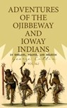 Adventures of the Ojibbeway and Ioway Indians in England, France, and Belgium (Vol. 1&2) - George Catlin - 4066338130280