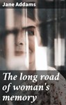 The long road of woman's memory - Jane Addams - 4066339527256