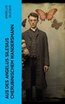 Aus des Angelus Silesius Cherubinischem Wandersmann - Angelus Silesius - 4066339560451