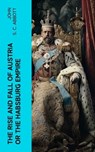 The Rise and Fall of Austria or the Habsburg Empire - John S. C. Abbott - 4066339565999