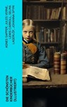 Die schönsten Kinderbücher (Illustriert) - Agnes Sapper ; Jules Verne ; Lewis Carroll ; Selma Lagerlöf ; Johanna Spyri ; Charles Dickens ; Mark Twain ; Harriet Beecher Stowe ; Robert Louis Stevenson ; Rudyard Kipling ; Carlo Collodi ; Else Ury - 4066339576698