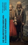 Die beliebtesten Märchen & Sagen aus Norwegen - Peter Christen Asbjørnsen ; Jørgen Moe - 4066339577930