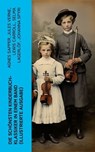 Die schönsten Kinderbuch-Klassiker in einem Band (Illustrierte Ausgabe) - Agnes Sapper ; Jules Verne ; Lewis Carroll ; Selma Lagerlöf ; Johanna Spyri ; Charles Dickens ; Mark Twain ; Harriet Beecher Stowe ; Robert Louis Stevenson ; Rudyard Kipling ; Carlo Collodi ; Else Ury - 4066339578470