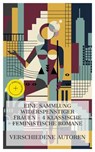 Eine Sammlung widerspenstiger Frauen – 4 klassische feministische Romane - Louise Otto ; Theodor Fontane ; Gabriele Reuter ; Edith Wharton ; Mia Baasch - 4066339986213