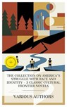 The Collection on America's Struggle with Race and Identity – 3 Classic Cultural Frontier Novels - Catharine Maria Sedgwick ; Mayne Reid ; J. T. Trowbridge ; Daisy Miller - 4066339990074