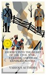 Journey into the Heart of the Civil War – 5 Classic American Conflict Novels - John William De Forest ; Stephen Crane ; Harold Frederic ; Mary Johnston ; William Wells Brown ; Daisy Miller - 4066339990081