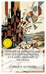 European Colonialism and Its Consequences – 5 Classic Historical Fictions - Claire de Duras ; Olive Schreiner ; Joseph Conrad ; Henri Barbusse ; Vicente Blasco Ibáñez ; Daisy Miller - 4066339990142