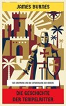 Die Geschichte der Tempelritter - James Burnes - 4099994082235