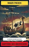 Kapitäne des Abenteuers - Roger Pocock - 4099994084178
