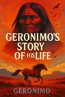 Geronimo's Story of His Life - Gerónimo - 7502319077740