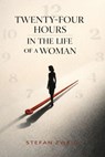Twenty-four Hours in the Life of a Woman - Stefan Zweig - 7502319079263