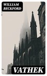 Vathek - William Beckford ; Liam Alcott - 8596547002130