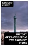 History of France from the Earliest Times - François Guizot ; Nolan Mercer - 8596547003489