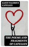 The Poems and Fragments of Catullus - Gaius Valerius Catullus ; Cooper Black - 8596547011224