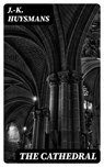 The Cathedral - J.-K. Huysmans ; Oliver Hilton - 8596547209188
