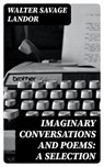 Imaginary Conversations and Poems: A Selection - Walter Savage Landor ; Adrian Foxley - 8596547210719