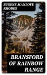 Bransford of Rainbow Range - Eugene Manlove Rhodes - 8596547315001